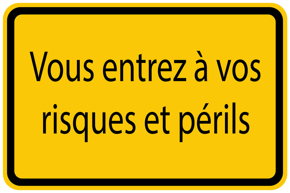 Autocollant de chantier "Vous entrez à VOS risques et périls" jaune F-BAU-1030