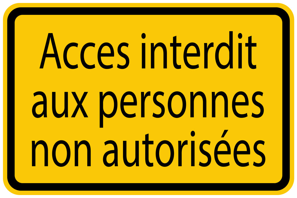Autocollant de chantier "Acces interdit aux personnes non autorisées" jaune F-BAU-1180