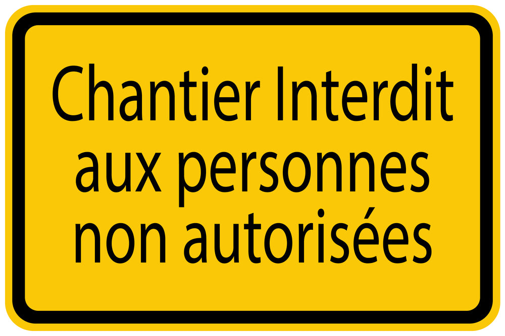 Autocollant de chantier "Chantier Interdit aux personnes non autorisées" jaune F-BAU-1190