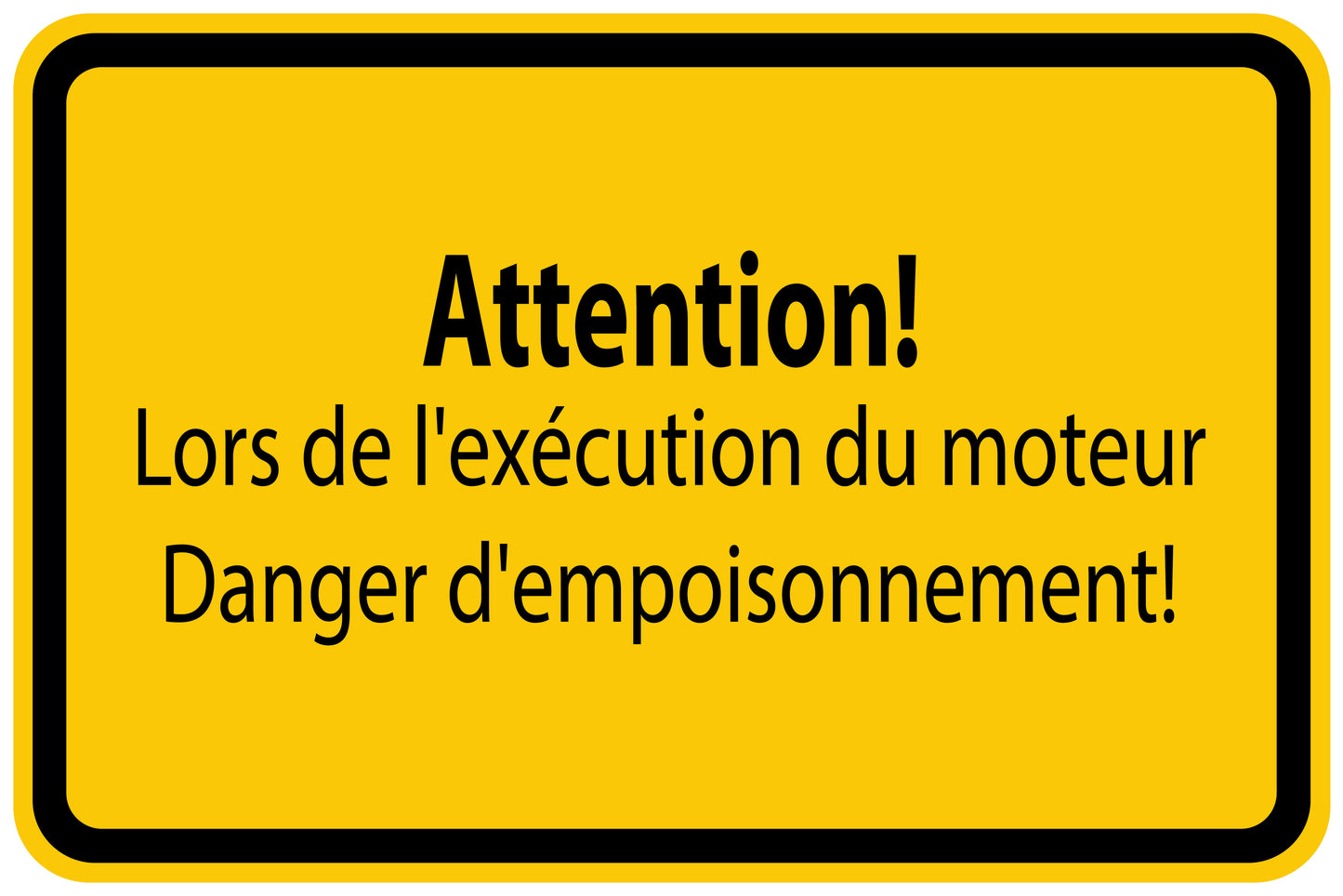 Autocollant de chantier "Attention! Lors de l'exécution du moteur Danger d'empoisonnement!" jaune F-BAU-1320