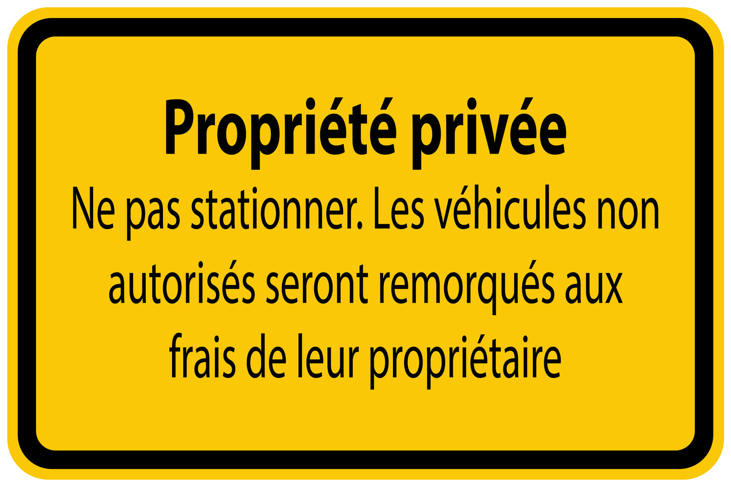 Autocollant de chantier "Propriété privée Ne pas stationner. Les véhicules non autorisés seront remorqués aux frais de leur propriétaire" jaune F-BAU-1370
