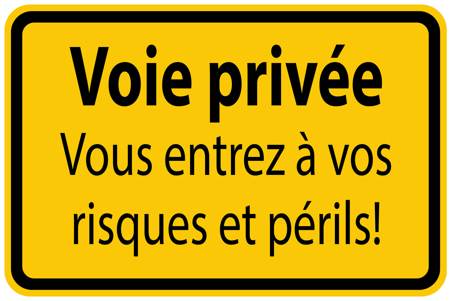 Autocollant de chantier "Voie privée Vous entrez à vos risques et périls!" jaune F-BAU-1380