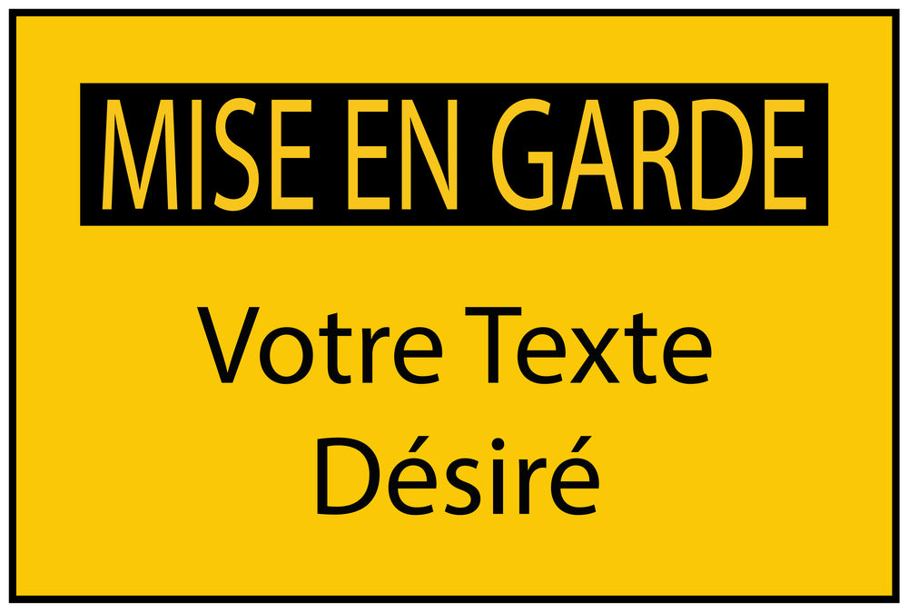 Autocollant de chantier "MISE EN GARDE Votre Texte Désiré" jaune F-BAU-1550
