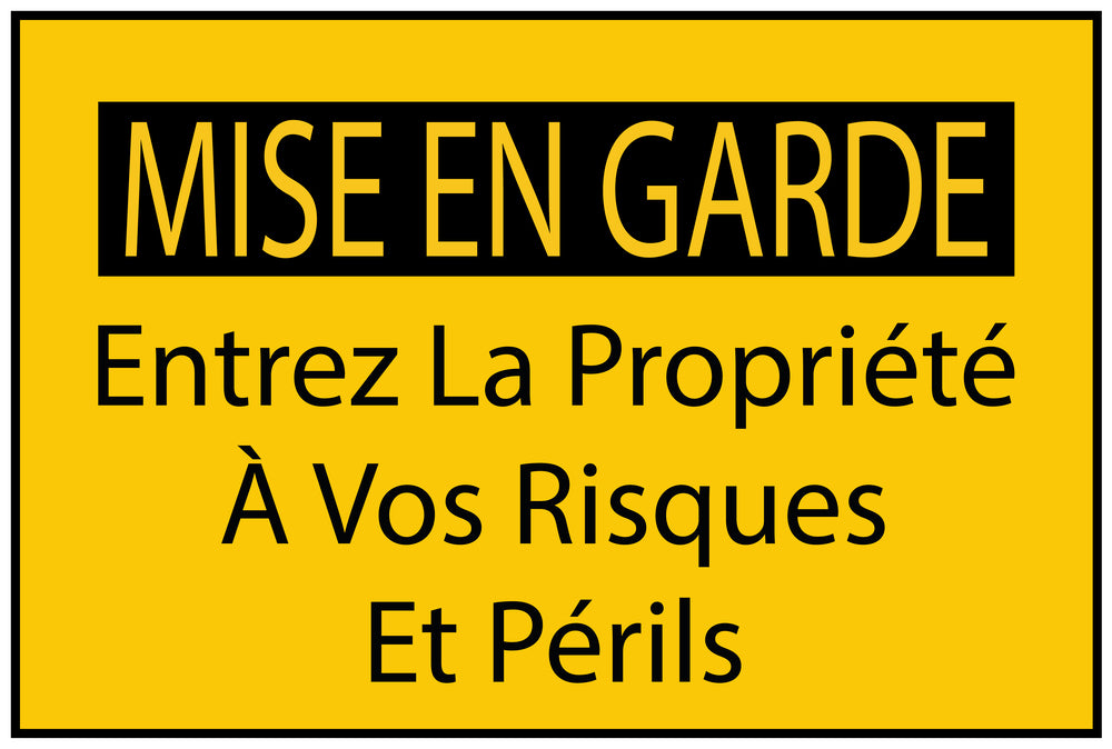 Autocollant de chantier "MISE EN GARDE Entrez La Propriété À Vos Risques Et Périls" jaune F-BAU-1590
