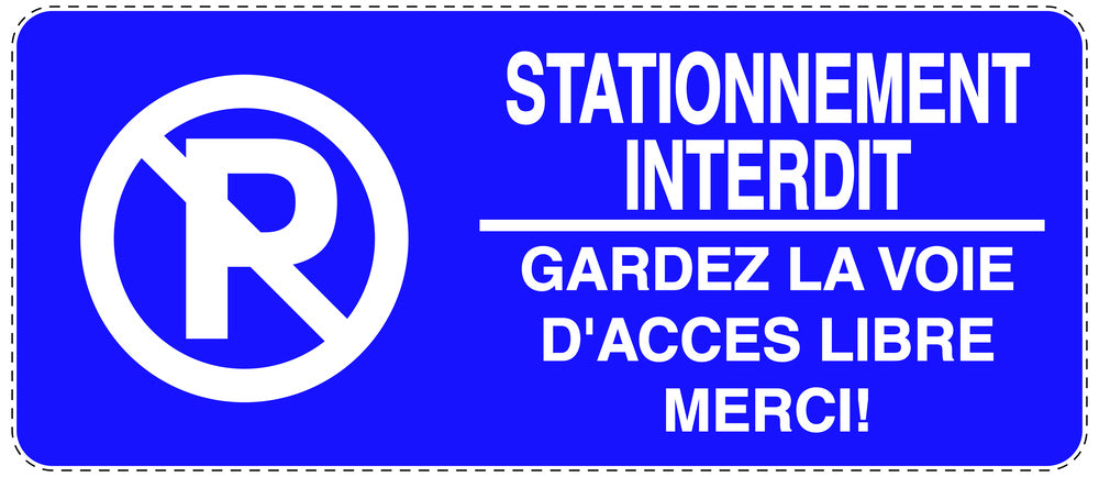 Autocollant "STATIONNEMENT INTERDIT GARDEZ LA VOIE D'ACCES LIBRE MERCI!" F-NPRK-1010-44