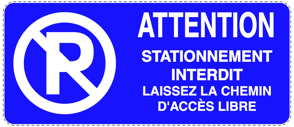 Autocollant "ATTENTION STATIONNEMENT INTERDIT LAISSEZ LA CHEMIN D'ACCÈS LIBRE" F-NPRK-1030-44