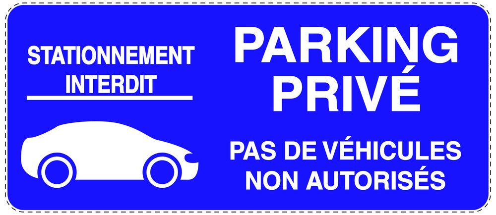 Autocollant "STATIONNEMENT INTERDIT PARKING PRIVE PAS DE VÉHICULES NON AUTORISÉS" F-NPRK-1080-44