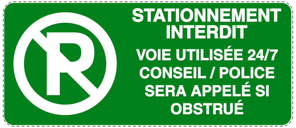 Autocollant "STATIONNEMENT INTERDIT VOIE UTILISÉE 24/7 CONSEIL / POLICE SERA APPELÉ SI OBSTRUÉ" F-NPRK-1190-54