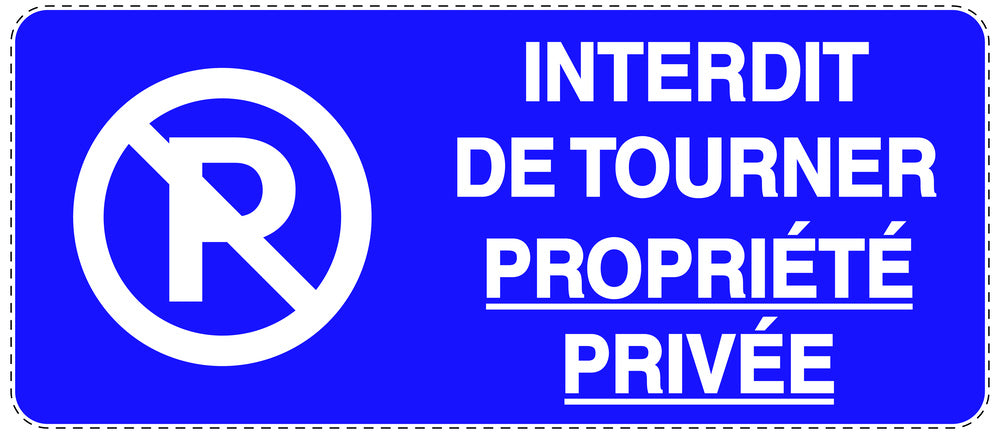 Autocollant "INTERDIT DE TOURNER PROPRIÉTÉ PRIVÉE" F-NPRK-1250-44