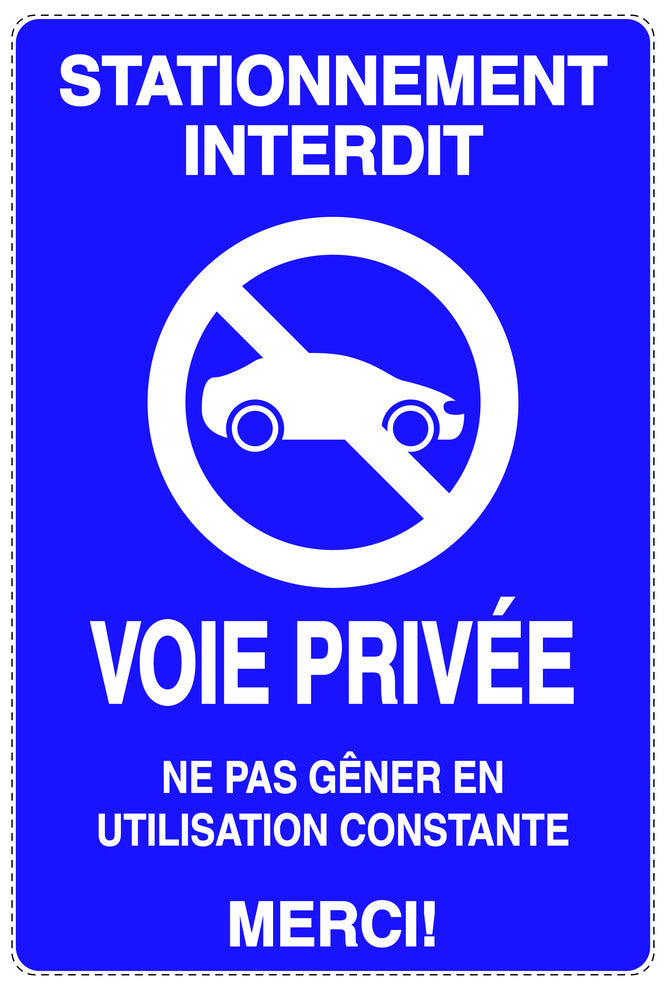 Autocollant "STATIONNEMENT INTERDIT VOIE PRIVÉE NE PAS GÊNER EN UTILISATION CONSTANTE MERCI!" F-NPRK-2050-44