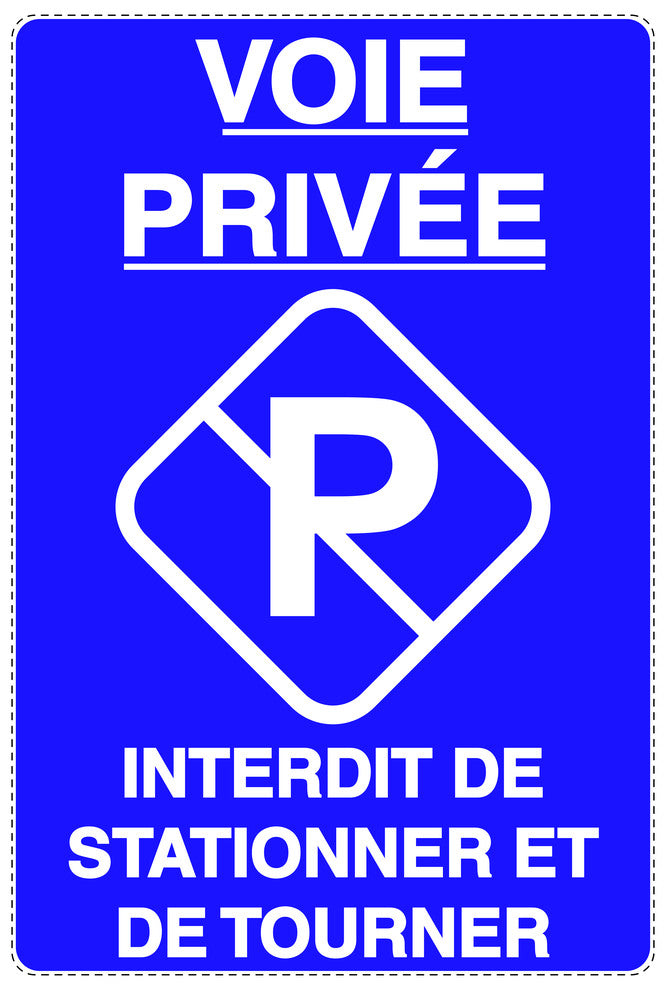 Autocollant "VOIE P PRIVÉE R INTERDIT DE STATIONNER ET DE TOURNER" F-NPRK-2060-44