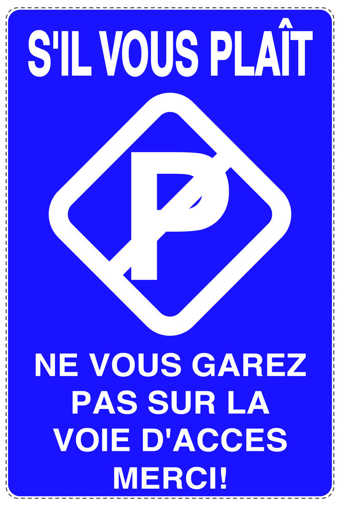 Autocollant "S'IL VOUS PLAIT NE VOUS GAREZ PAS SUR LA VOIE D'ACCES MERCI!" F-NPRK-2090-44