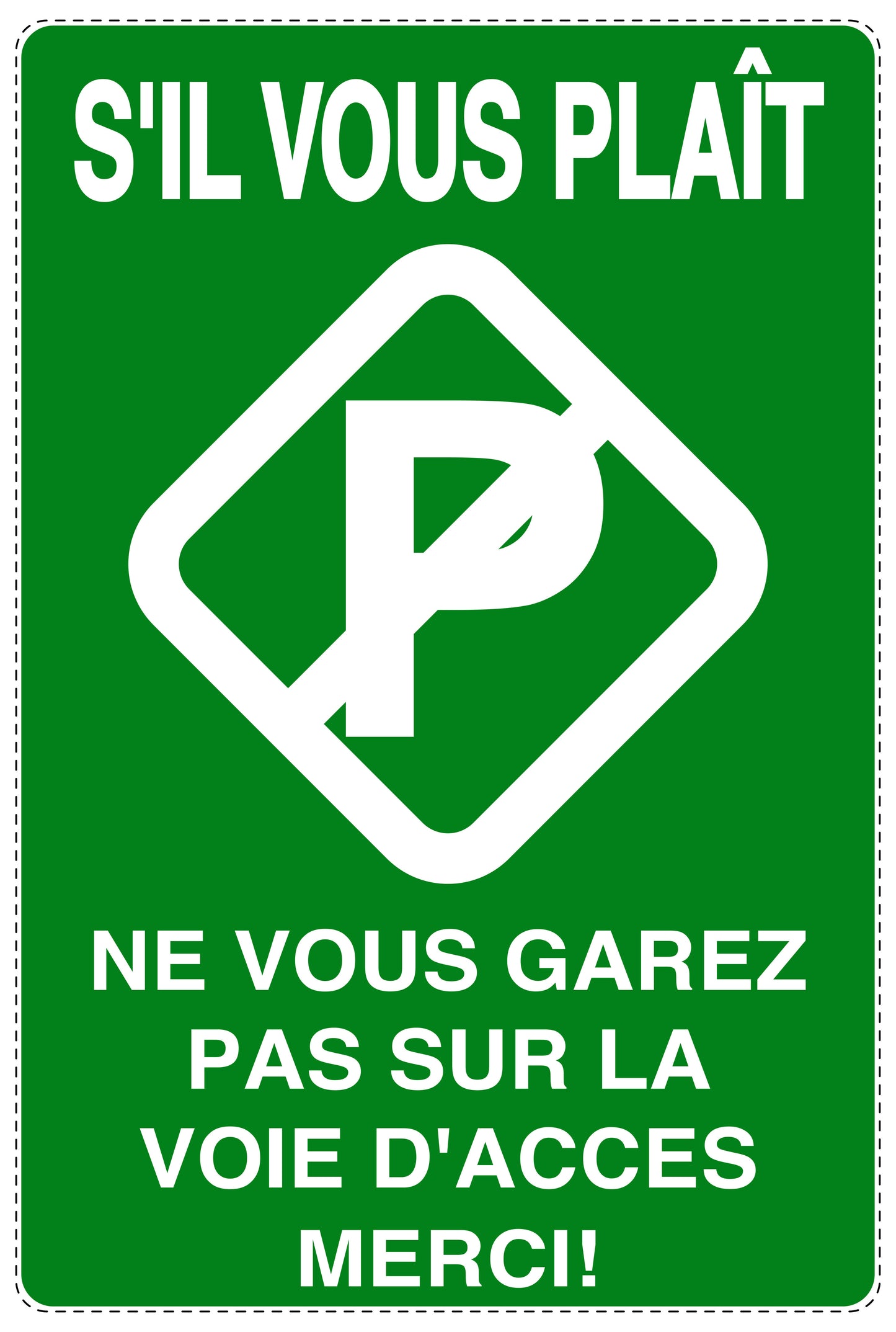 Autocollant "S'IL VOUS PLAIT NE VOUS GAREZ PAS SUR LA VOIE D'ACCES MERCI!" F-NPRK-2090-54