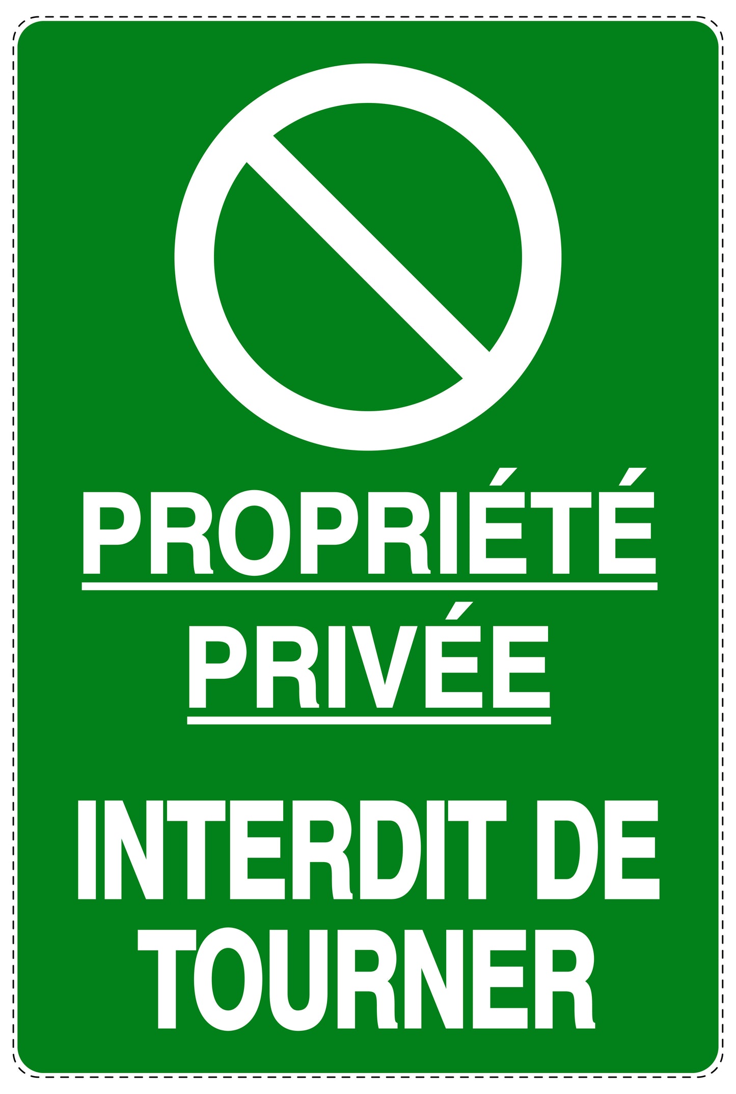 Autocollant "PROPRIÉTÉ PRIVÉE INTERDIT DE TOURNER" F-NPRK-2160-54