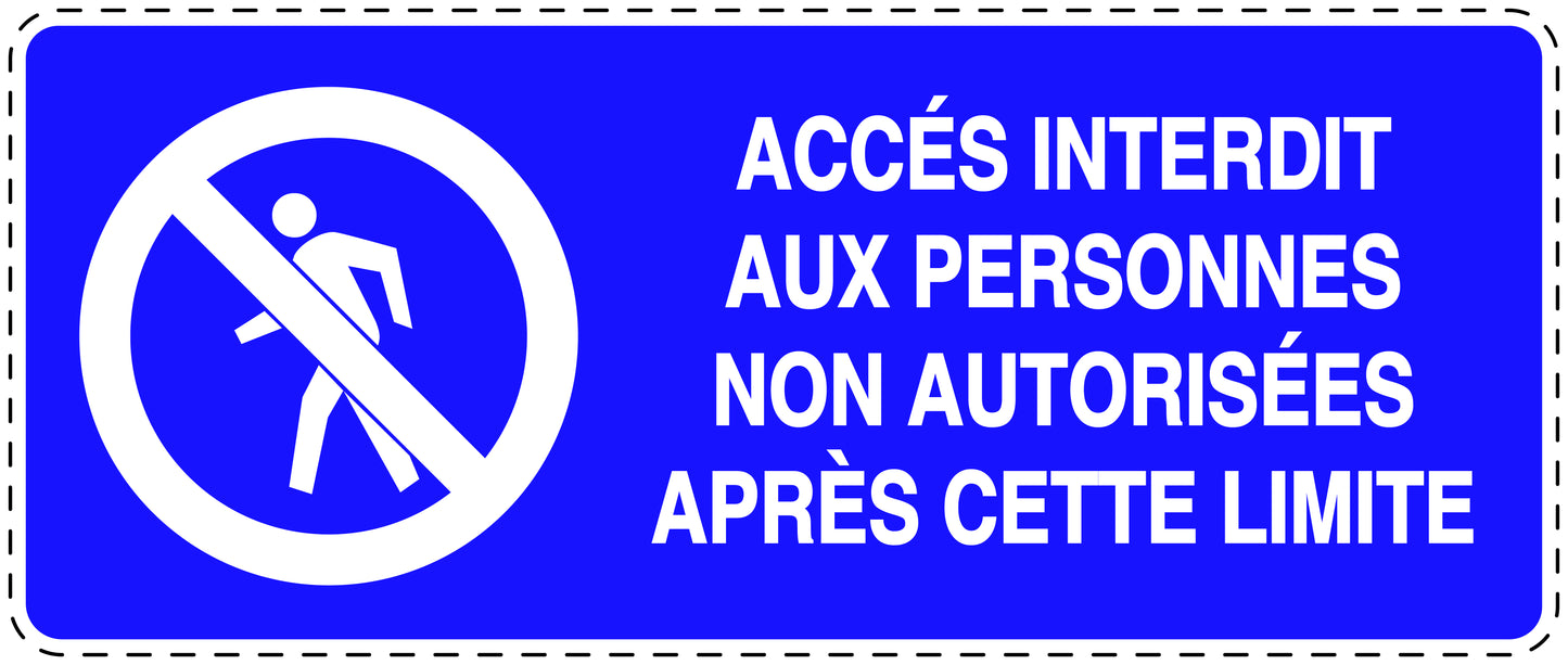 Autocollant d'interdiction d'accès "Accés interdit aux personnes non autorisées aprés cette limite" F-SI5020-44