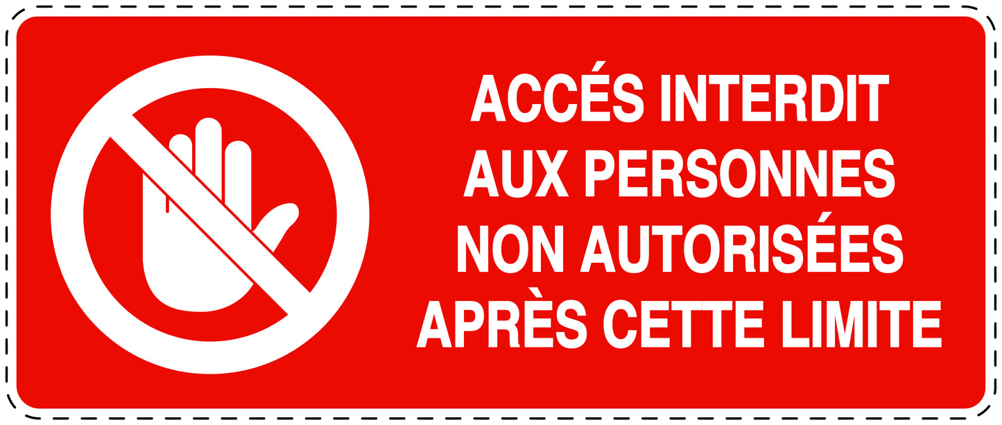 Autocollant d'interdiction d'accès "Accés interdit aux personnes non autorisées aprés cette limite" F-SI5030-14
