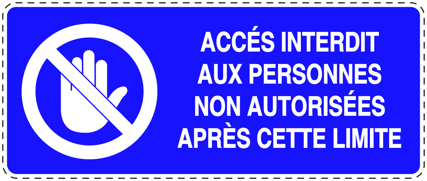 Autocollant d'interdiction d'accès "Accés interdit aux personnes non autorisées aprés cette limite" F-SI5030-44