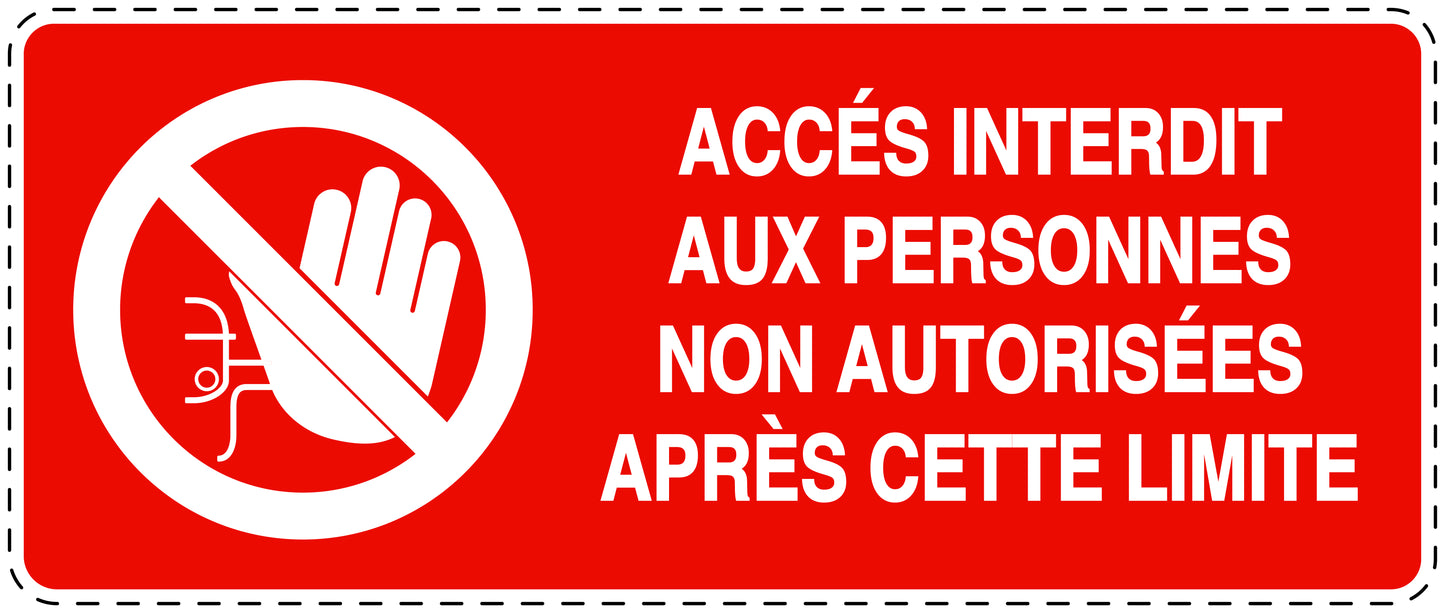 Autocollant d'interdiction d'accès "Accés interdit aux personnes non autorisées aprés cette limite" F-SI5040-14