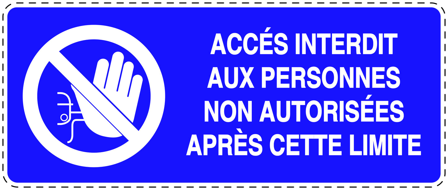 Autocollant d'interdiction d'accès "Accés interdit aux personnes non autorisées aprés cette limite" F-SI5040-44