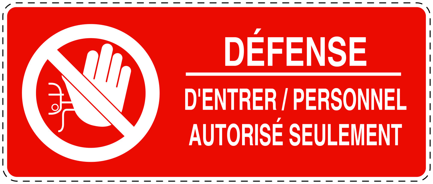 Autocollant d'interdiction d'accès "Défense Dentrer/ personnel authorisés seulement" F-SI5100-14
