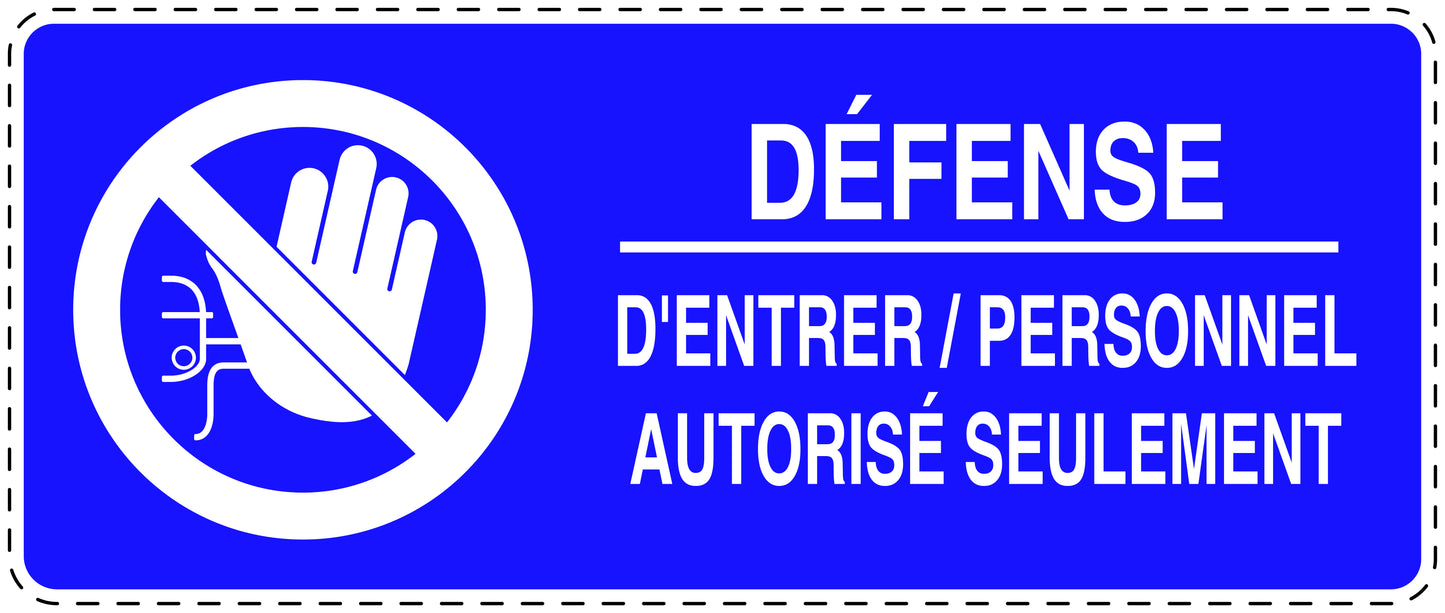 Autocollant d'interdiction d'accès "Défense Dentrer/ personnel authorisés seulement" F-SI5100-44