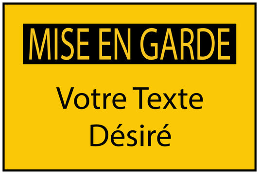 Autocollant de chantier "MISE EN GARDE Votre Texte Désiré" jaune F-BAU-1550