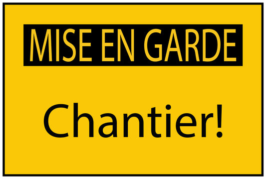 Autocollant de chantier "MISE EN GARDE Chantier!" jaune F-BAU-1560