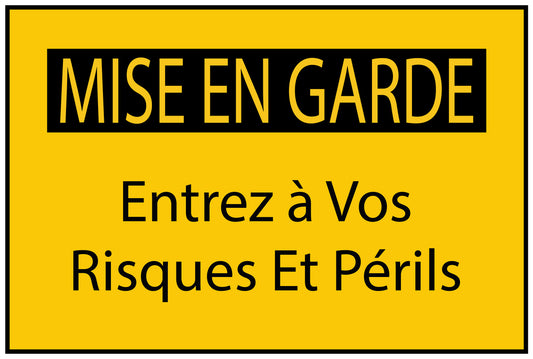 Autocollant de chantier "MISE EN GARDE Entrez à Vos Risques Et Périls" jaune F-BAU-1580