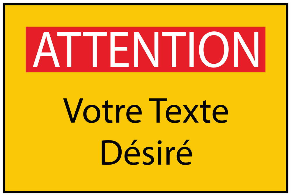 Autocollant de chantier "ATTENTION Votre Texte Désiré" jaune F-BAU-1700