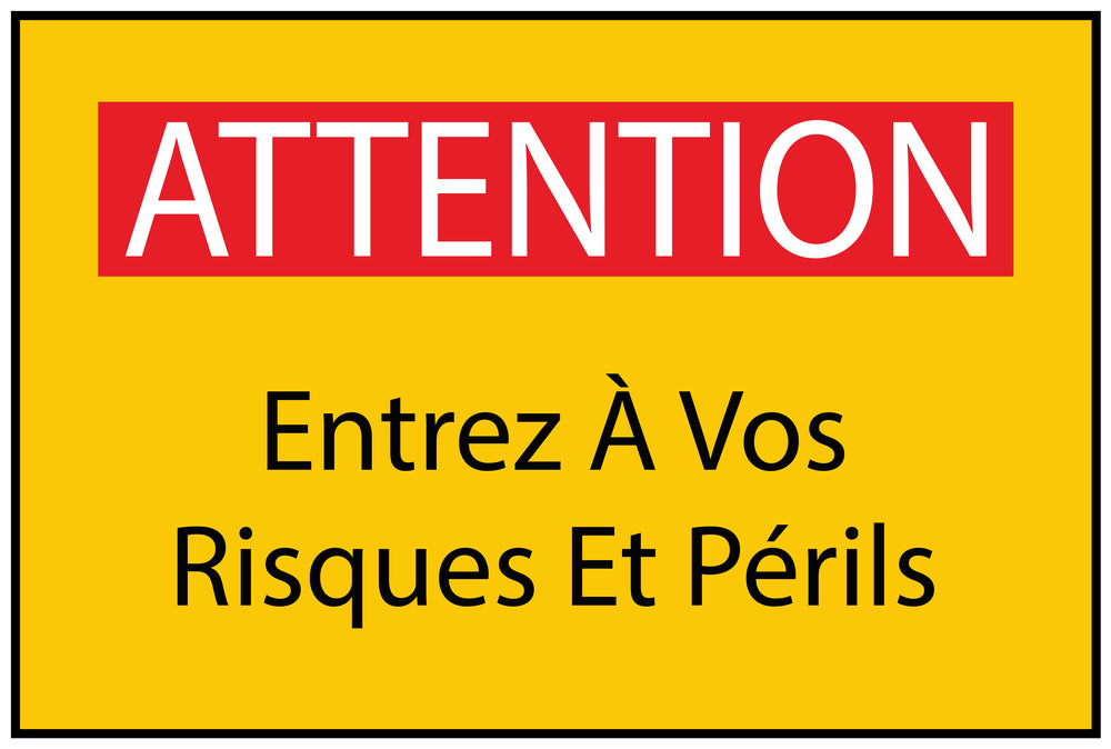 Autocollant de chantier "ATTENTION Entrez À Vos Risques Et Périls" jaune F-BAU-1710