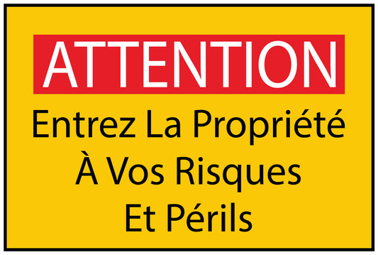 Autocollant de chantier "ATTENTION Entrez La Propriété À Vos Risques Et Périls" jaune F-BAU-1720