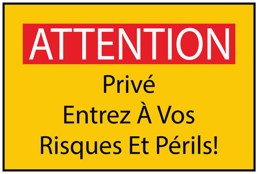 Autocollant de chantier "ATTENTION Privé Entrez À Vos Risques Et Périls!" jaune F-BAU-1750
