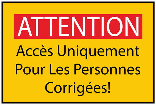 Autocollant de chantier "ATTENTION Accès Uniquement Pour Les Personnes Corrigées!" jaune F-BAU-1770