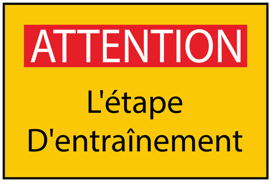 Autocollant de chantier "ATTENTION L'étape D'entraînement" jaune F-BAU-1860