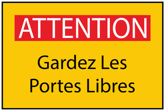 Autocollant de chantier "ATTENTION Gardez Les Portes Libres" jaune F-BAU-1890
