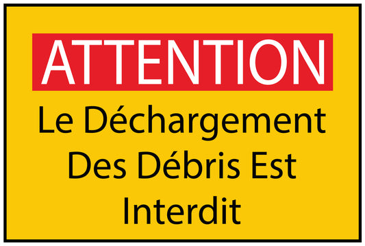 Autocollant de chantier "ATTENTION Le Déchargement Des Débris Est Interdit" jaune F-BAU-1910