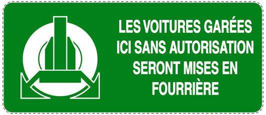 Autocollant "LES VOITURES GARÉES ICI SANS AUTORISATION SERONT MISES EN FOURRIÈRE" F-NPRK-1270-54