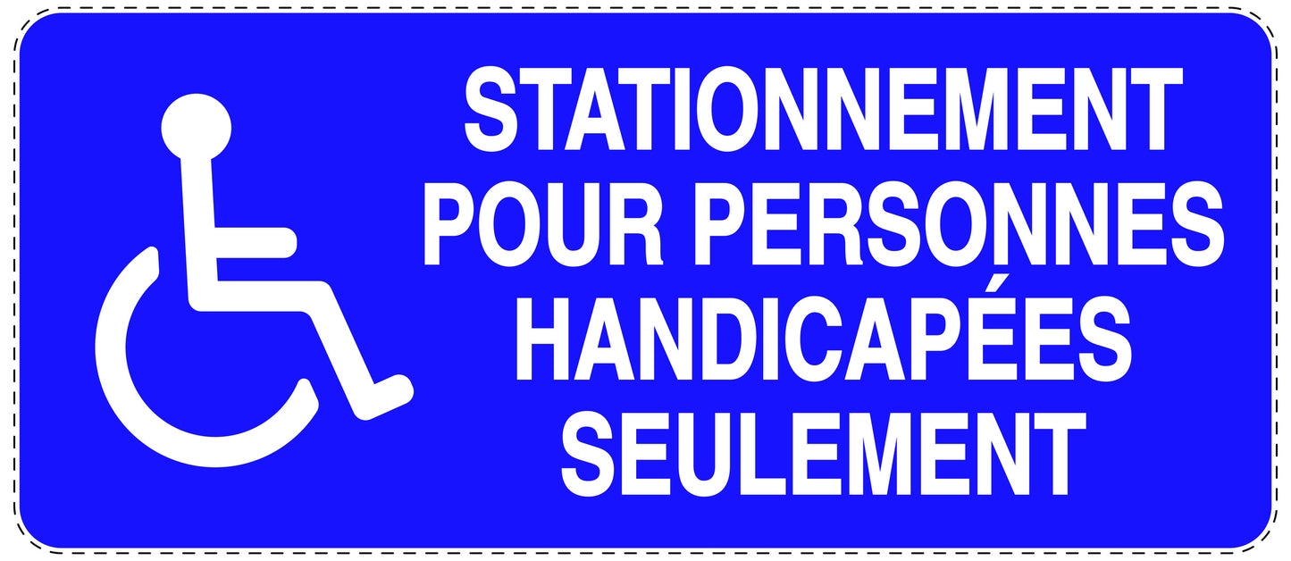 Autocollant "STATIONNEMENT POUR PERSONNES HANDICAPÉES SEULEMENT" F-NPRK-1300-44