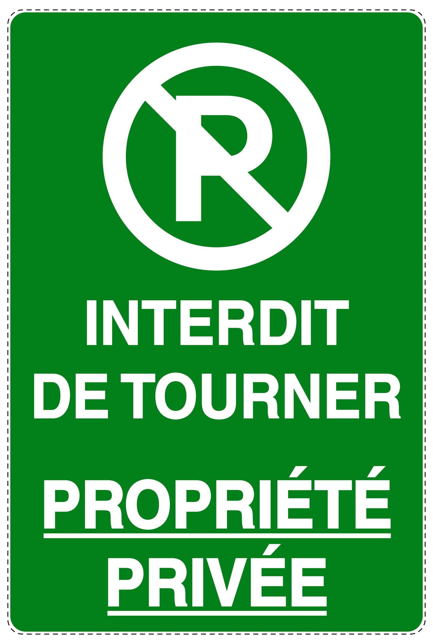 Autocollant "INTERDIT DE TOURNER PROPRIÉTÉ PRIVÉE" F-NPRK-2250-54