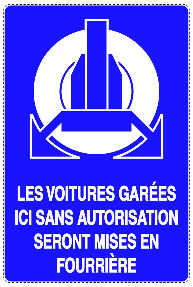 Autocollant "LES VOITURES GARÉES ICI SANS AUTORISATION SERONT MISES EN FOURRIÈRE" F-NPRK-2270-44