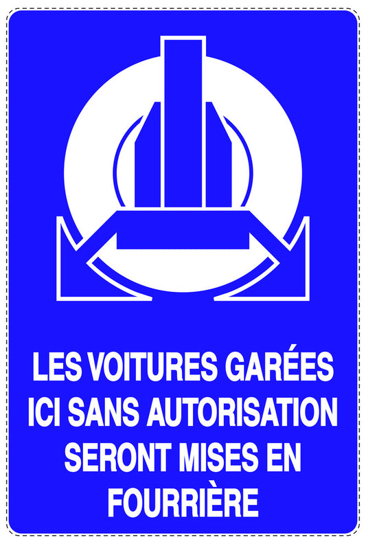 Autocollant "LES VOITURES GARÉES ICI SANS AUTORISATION SERONT MISES EN FOURRIÈRE" F-NPRK-2270-44